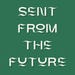 sent from the future