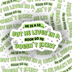 He’s A 10 But He Lives In A Book | Kindle Sticker | Bookish Sticker | Water Bottle Sticker | Sticker for ereader