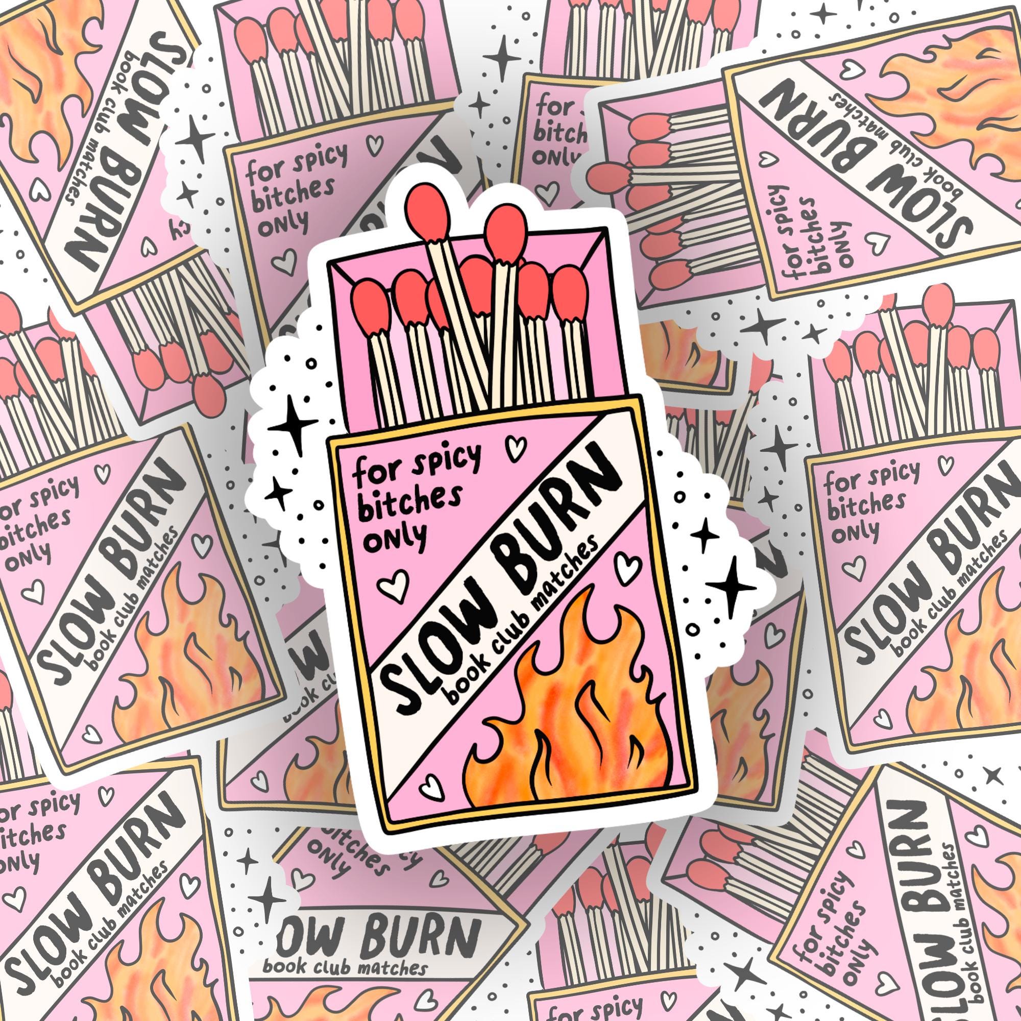 Slow Burn Sticker | Kindle Sticker | Bookish Sticker | Water Bottle Sticker | Sticker for ereader