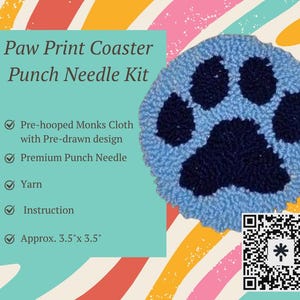 May include: A light blue paw print coaster punch needle kit. The kit includes pre-hooped monks cloth with a pre-drawn design, premium punch needle, yarn, and instructions. The finished coaster is approximately 3.5" x 3.5".