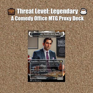 May include: A custom MTG proxy card featuring a photo of Steve Carell as Michael Scott from The Office. The card is labeled "utt, World's Best Boss" and includes the text "Threat Level: Legendary" and "A Comedy Office MTG Proxy Deck."