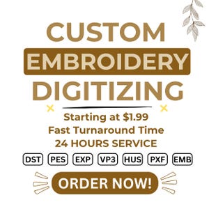 Könnte beinhalten: Eine digitale Grafik mit braunem Text auf weißem Hintergrund mit der Aufschrift CUSTOM EMBROIDERY DIGITIZING, Fast Turnaround Time, 24 HOURS SERVICE und ORDER NOW!. Es listet Dateiformate DST, PES, EXP, VP3, HUS, PXF und EMB in kleinen Boxen.