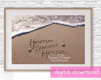 Home Sweet Home, Written in the Sand, Digital Download, Beach House, Beach Writing, Waves. Ocean