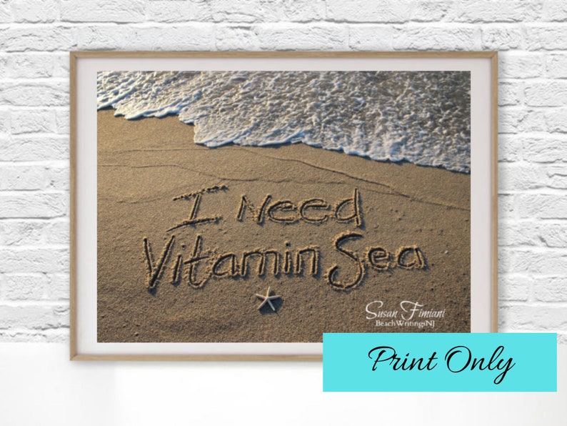 I Need Vitamin Sea Beach Writing Photo Lover Starfish Wave Sand PRINT ONLY Beach Decor image 1