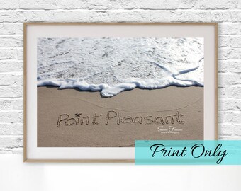 Point Pleasant, Beach, Sand, Beach Writing, Beach Art, Photo, Jersey Shore, PRINT ONLY