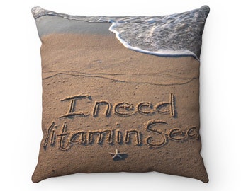 I Need Vitamin Sea Beach Pillow, Square Pillow, Beach Writing, Beach Decor, Nautical Decor, New Home Gift, Beach house Gift