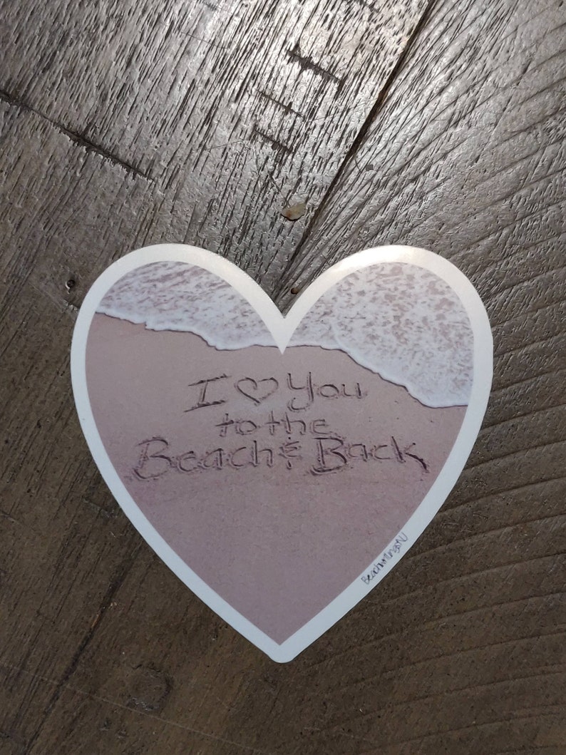 Beach Heart Sticker, I Love You to the Beach and Back, Beach Writing, Beach Art, Heart Sticker, Beach Heart STicker image 2