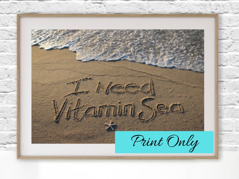 I Need Vitamin Sea Beach Writing Photo Lover Starfish Wave Sand PRINT ONLY Beach Decor image 5