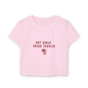 Hot Girls Drink Tequila Baby Tee - Trendy Cropped Top for Fun Nights Out
