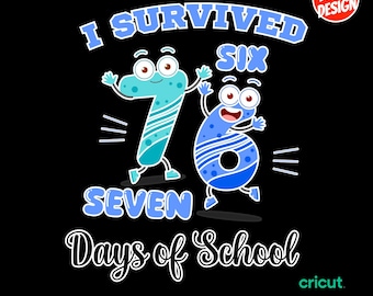I Survived Six Seven Days of School PNG (Digital File)