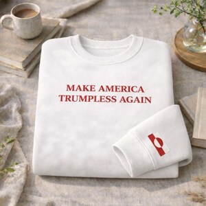 Moletom bordado "Make America Trumpless Again": Humor político engraçado contra Trump