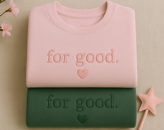 Gestickt für gutes Sweatshirt, Wicked Musical inspiriertes T-Shirt