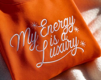 Broderad tröja med texten "Min energi är en lyx": Western Cowgirl Self Love-tröja