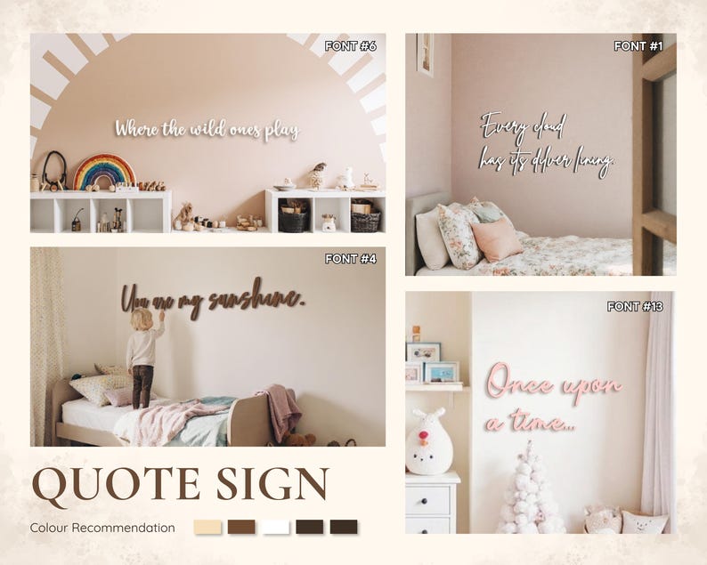 May include: Wooden quote signs in various fonts and colors, displayed in different room settings. The signs feature phrases like "Where the wild ones play," "You are my sunshine," and "Once upon a time." The image also shows color recommendations.