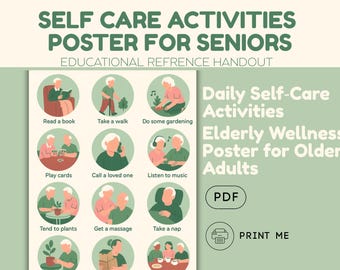May include: A green poster titled "Self Care Activities Poster for Seniors" with illustrations of daily activities for elderly wellness. Includes text: Read a book, Take a walk, Do some gardening, Play cards, Call a loved one, Listen to music.