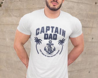 Captain Dad, Dont make me turn this boat around Tee, Funny Fathers Day Shirt, Gift for Dad, Nautical Themed T-Shirt, Birthday gift for dad