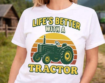 Tractor T-Shirt “Life’s Better with a Tractor” – Farmer's Shirt & Gift for Farmers