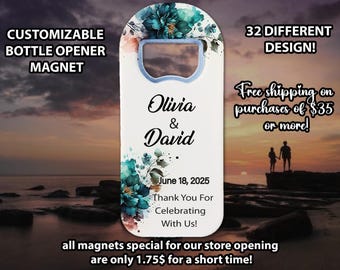 May include: White bottle opener magnet with a floral design in shades of blue and pink. The magnet features the names "Olivia & David" and the date "June 18, 2025". The text "Thank You For Celebrating With Us!" is also included.