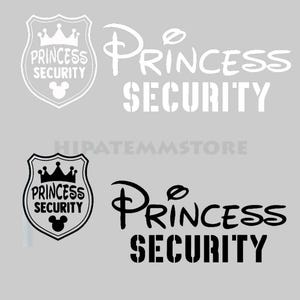 May include: Two "Princess Security" designs. One is white with a shield, crown, and Mickey Mouse head. The other is black with the same design elements. The text "Princess Security" is also displayed in a stylized font.