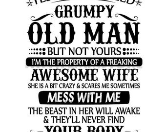 Grumpy Old Man PNG, Funny Husband Quote PNG, Spoiled Old Man Design, Awesome Wife Sublimation PNG, Sarcastic Saying png, Digital Download