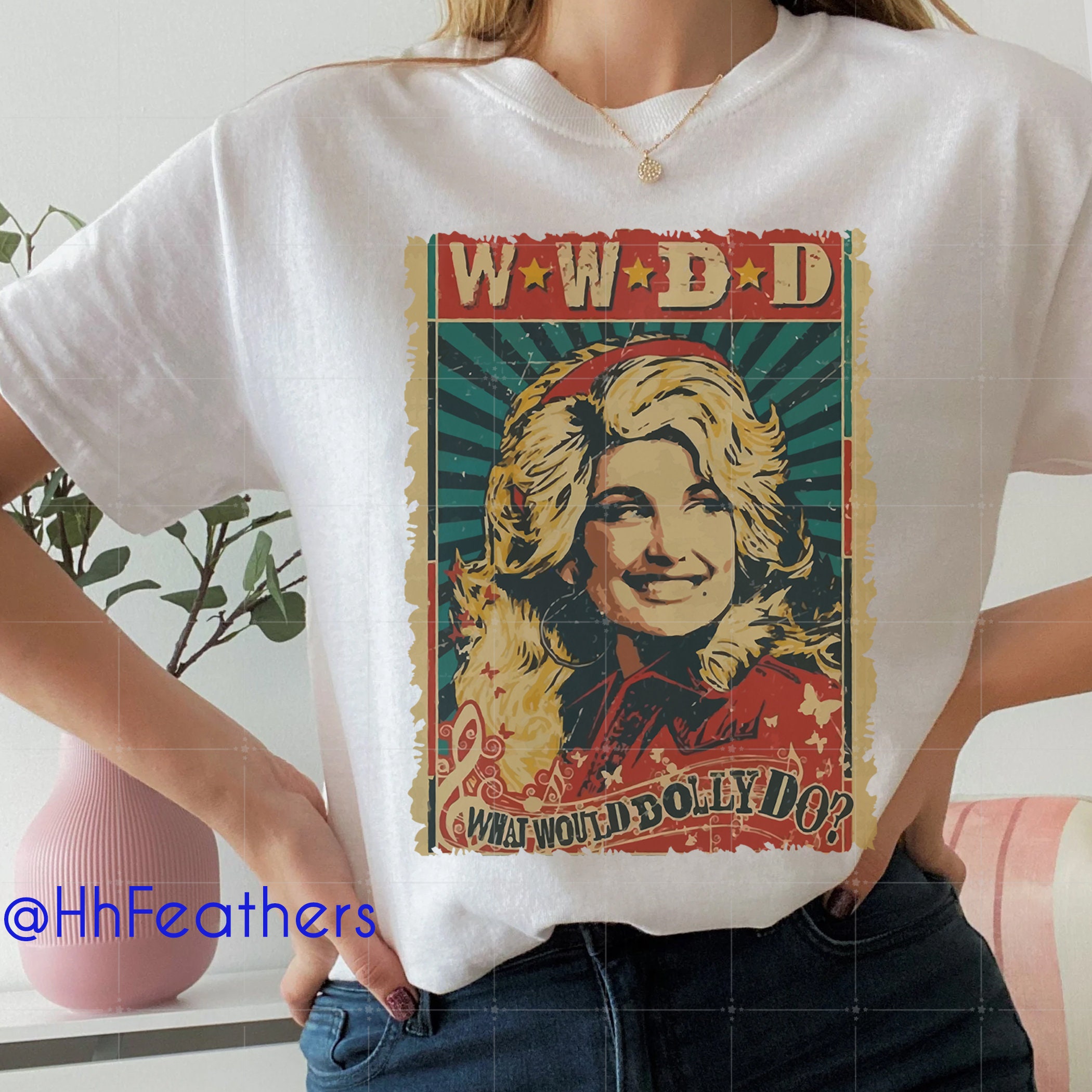 Dolly Parton Shirt What Would Dolly Do 