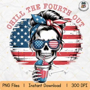Chill The Fourth Out Skeleton PNG | Vintage Retro American Flag 4th of July Design | Funny Patriotic USA PNG