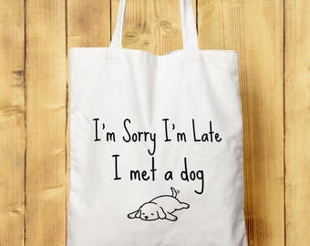 ¡Perdón por llegar tarde, me encontré con un perro! - Bolsas de mano y de compras - Regalo para amantes de los perros