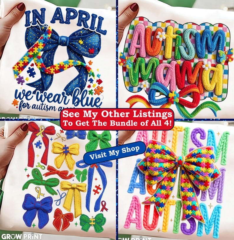 May include: A collection of designs featuring bows and the words "IN APRIL we wear blue for autism" and "Autism Mama". The designs include puzzle pieces and ribbons in various colors. The text "See My Other Listings To Get The Bundle of All 4!" is also present.