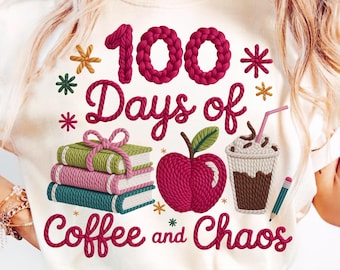100 Days of Coffee and Chaos PNG, Faux Yarn Teacher Design (Digital Download)