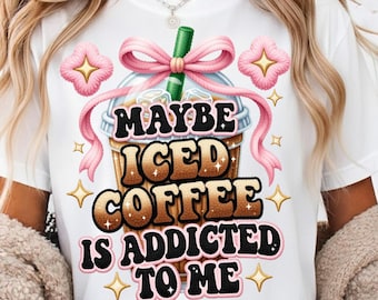 Coffee Lover Shirt PNG, Funny Iced Coffee Mom Life Design, Faux Yarn Bow Motherhood Humor Coffee Sublimation, (Digital Download)