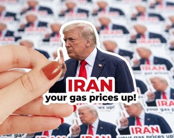 100 pc your gas prices up sticker, I did that Trump sticker, Anti Trump Stickers - Trump inflation sticker