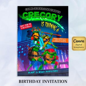 May include: A birthday invitation featuring four Teenage Mutant Ninja Turtles characters in a city setting. Text includes COME CELEBRATE WITH US GREGORY IS TURNING 6, SAT, FEB 19 2:30-4:00PM, CHUCK E. CHEESE 2244 LIGHT VALLEY ROAD, FLOWERVILLE, AZ 85725, and RSVP TO MELANIE 23.456.7890.