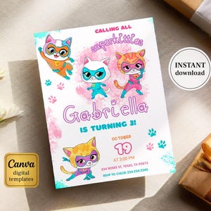 May include: A birthday invitation card featuring four cartoon cats in superhero costumes. The text reads: CALLING ALL superkitties, Gabriella IS TURNING 3!, OCTOBER 19 AT 3:00 PM, 234 ROSES ST, TEXAS, TX 95873, RSVP TO CHLOE 234.234.2345. Includes paw print accents.