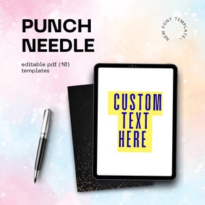 Może przedstawiać: Cyfrowy tablet wyświetla "CUSTOM TEXT HERE" w niebieskim tekście na żółtym tle. Słowa "PUNCH NEEDLE" i "editable pdf (10) templates" znajdują się nad tabletem. Srebrny długopis i czarny papier również znajdują się na zdjęciu.