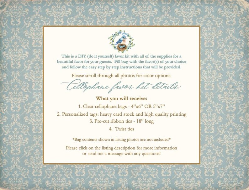 The image is a DIY (do-it-yourself) favor kit with all of the supplies for a beautiful favor for your guests. Fill bag with the favorite (of your choice and follow the easy step by step instructions that will be provided.)