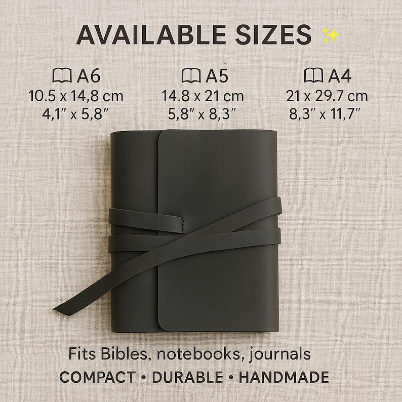 May include: A black leather journal with a wrap-around closure. The journal is available in three sizes: A6 (4.1" x 5.8"), A5 (5.8" x 8.3"), and A4 (8.3" x 11.7"). The text "Fits Bibles, notebooks, journals" and "COMPACT DURABLE HANDMADE" is printed below the journal.