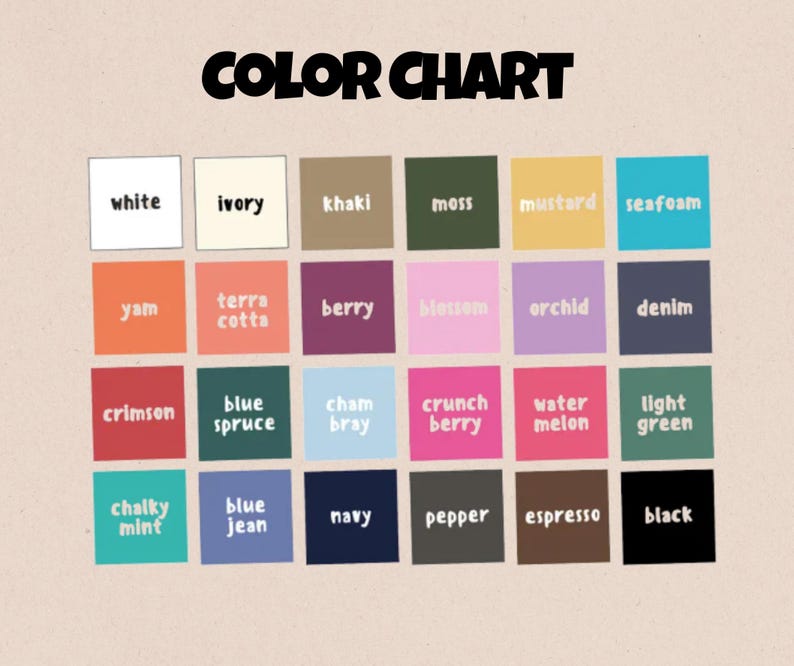 May include: A colour chart with the text "COLOR CHART" in bold black letters. The chart displays a grid of colour swatches, each labelled with a colour name, including white, ivory, khaki, moss, mustard, seafoam, yam, terra cotta, berry, blossom, orchid, denim, crimson, blue spruce, chambray, crunch berry, watermelon, light green, chalky mint, blue jean, navy, pepper, espresso, and black.
