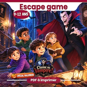 Escape game enfant à imprimer – Enquête 9-12 ans – Jeu anniversaire – Chasse au Vampire !