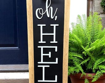Oh, Hello Porch Sign | Hello Porch Leaner | Welcome Sign Porch | Front Porch Sign | Porch Decor | Farmhouse Decor | Housewarming Gift