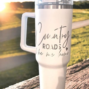 Country Roads Tumbler | 40oz Custom Tumbler | Personalized Tumbler | West Virginia Tumbler | WV Tumbler | West Virginia Gift | Take Me Home