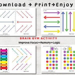 May include: Four printable brain gym activity sheets with colorful arrows, dots, and a xylophone. The sheets are designed to improve focus, memory, and logic skills. Text on the sheets includes "Download Print Enjoy" and "Brain Gym Activity".