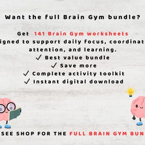 May include: Image promoting a Brain Gym bundle with 141 worksheets for focus and learning. The text includes "Best value bundle," "Save more," and "Instant digital download." Cartoon brains with glasses and lightbulbs are featured. The text "SEE SHOP FOR THE FULL BRAIN GYM BUNDLE" is also included.