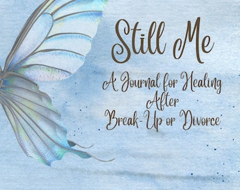 Still Me Divorce & Breakup Journal | Guided Healing Workbook PDF | Printable Self-Discovery Journal