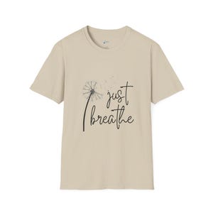 Just Breathe Dandelion T-Shirt, Relaxation Tee, Mindfulness Apparel, Gift for Her, Stress Relief Shirt, Casual Wear image 3