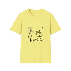 Just Breathe Dandelion T-Shirt, Relaxation Tee, Mindfulness Apparel, Gift for Her, Stress Relief Shirt, Casual Wear image 5
