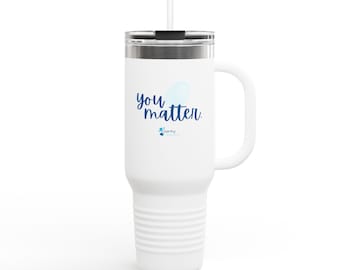 Motivational Insulated Travel Mug | 40oz Coffee Thermos for Work, You Matter Mug, Travel Drinkware, Gift for Her, Self-Care