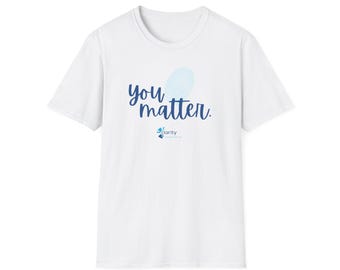 You Matter Unisex Softstyle T-Shirt: Inspirational Tee, Self-Care Shirt, Positive Affirmation Top, Mental Health Awareness, Gift for Loved