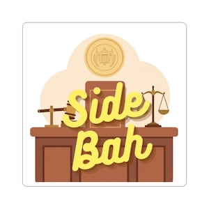 May include: A square sticker featuring a brown wooden judge's bench with a gavel on the left and a scale of justice on the right. Above the bench is a circular seal. The yellow text "Side Bah" is written in a cursive font across the center.