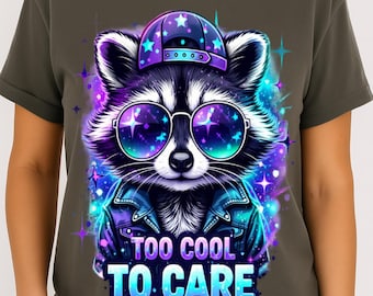 Raccoon Too Cool To Care PNG, Funny Attitude Raccoon Shirt Design, Cute Streetwear Animal Graphic, Sublimation Print, Trendy PNG Download