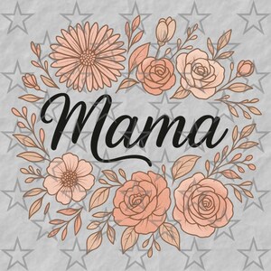 Mama SVG – Floral Mama SVG File for Cricut, Flower Mom SVG, Mother’s Day Digital Download, Cute Mama Cut File for Shirts, Mugs, Gifts